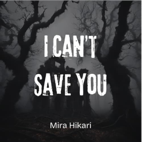 Cover of I Can’t Save You