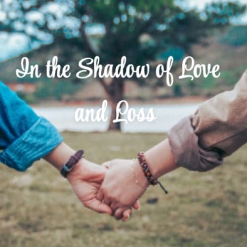 Cover of In the Shadow of Love and Loss
