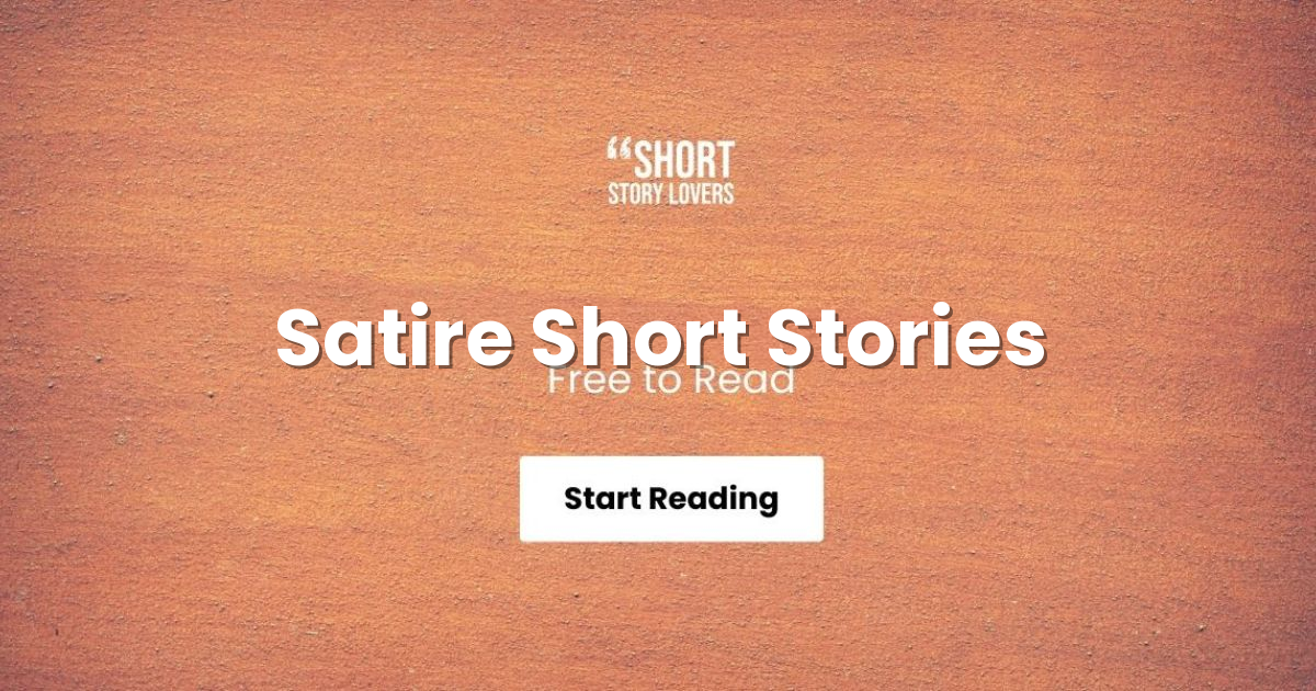 50+ Short Satire Stories to Read Online For Free