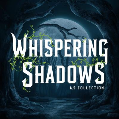 Whispering Shadows