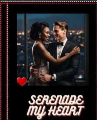 SERENADE MY HEART: A Billionaire Romance