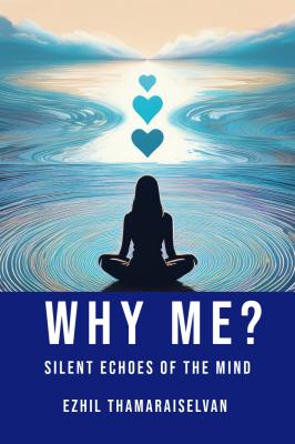 Why Me? Silent Echoes of the Mind 