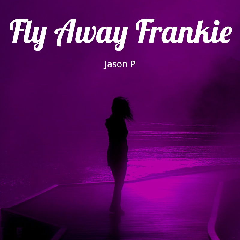 Fly Away Frankie