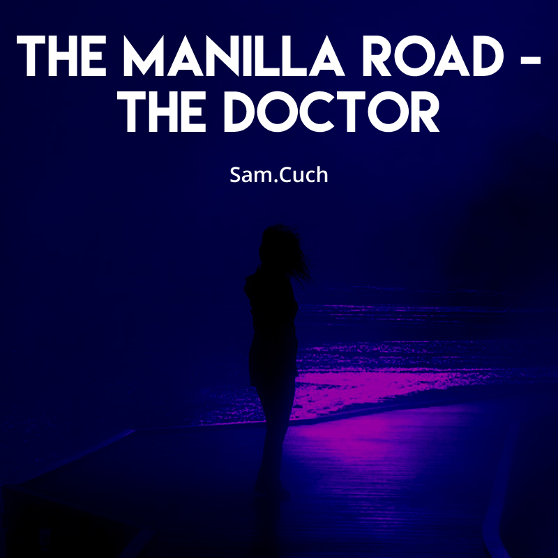 The Manilla Road - The Doctor