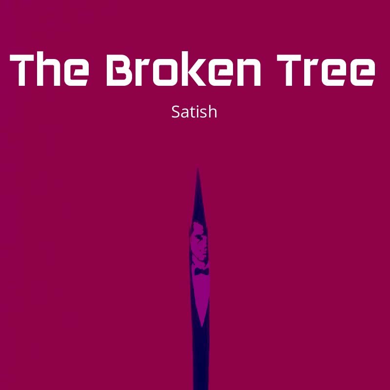The Broken Tree