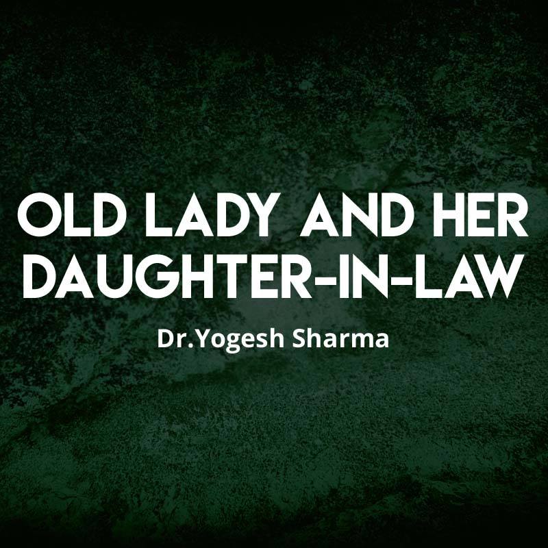Old Lady and Her daughter-in-Law