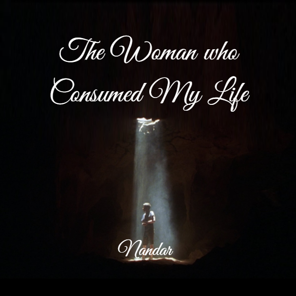 The Woman Who Consumed My Life 