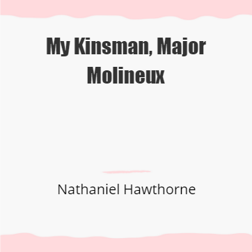 My Kinsman, Major Molineux