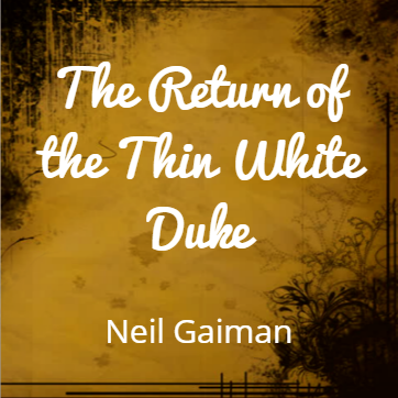 The Return of the Thin White Duke
