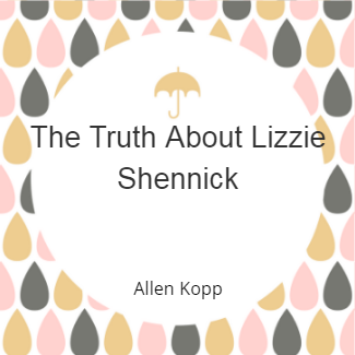 The Truth About Lizzie Shennick