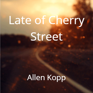 Late of Cherry Street