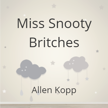 Miss Snooty Britches