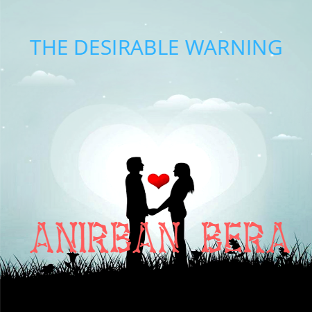 THE DESIRABLE WARNING