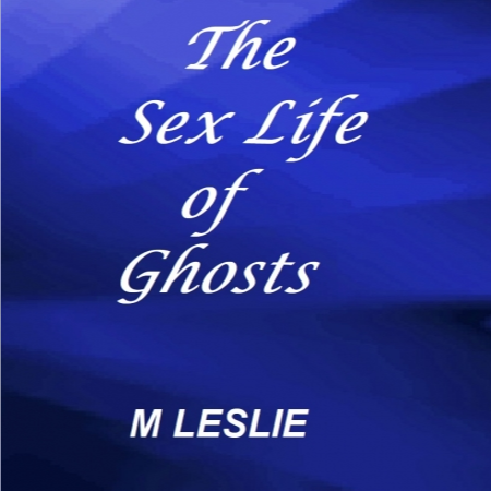 The Sex Life of Ghosts