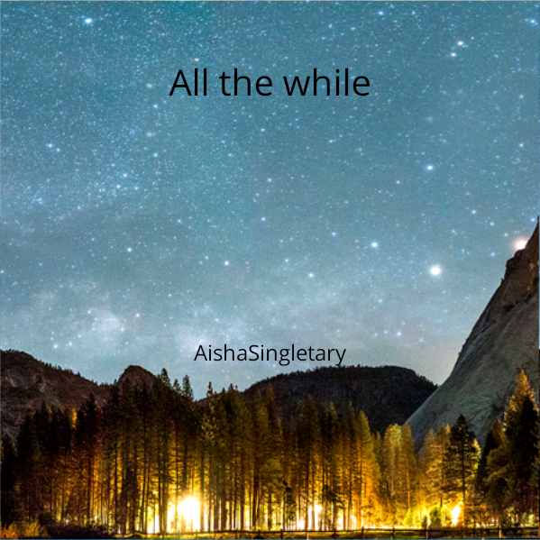 All the while