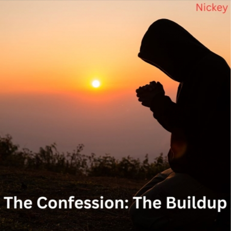 The Confession: The Buildup 