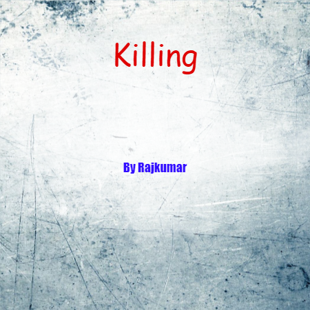 “Killing” | Author - Rajkumar Raikwar