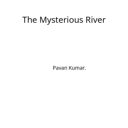 The Mysterious River
