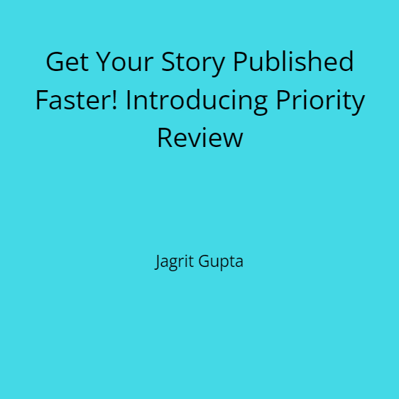 Get Your Story Published Faster! Introducing Priority Review