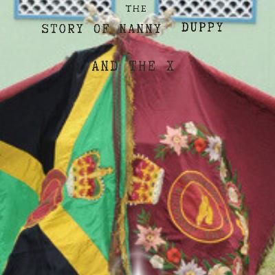 The Story Of Nanny Duppy And The X