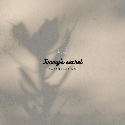 Jimmy's secret