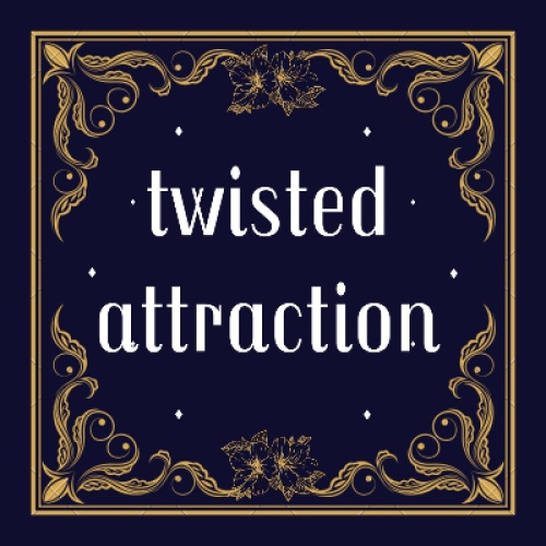 twisted attraction 