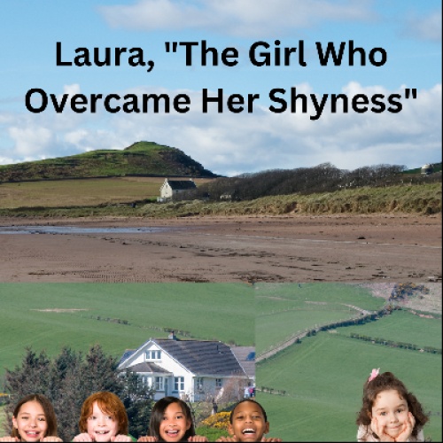 Laura,  The Girl Who Overcame Her Shyness”