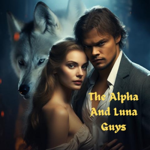 The Alpha And Luna Guys