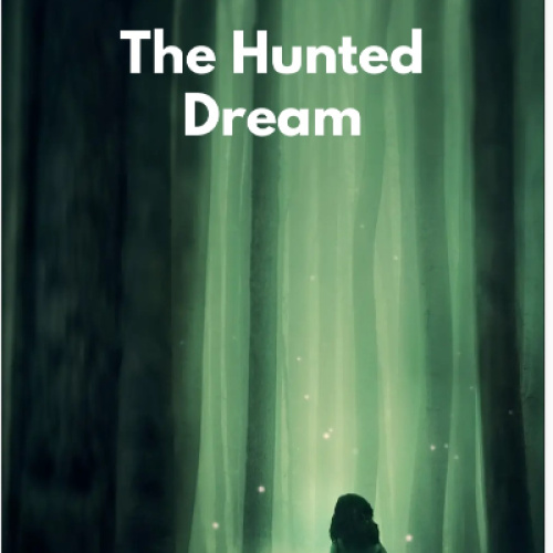 THE HAUNTED DREAM [ part 1]