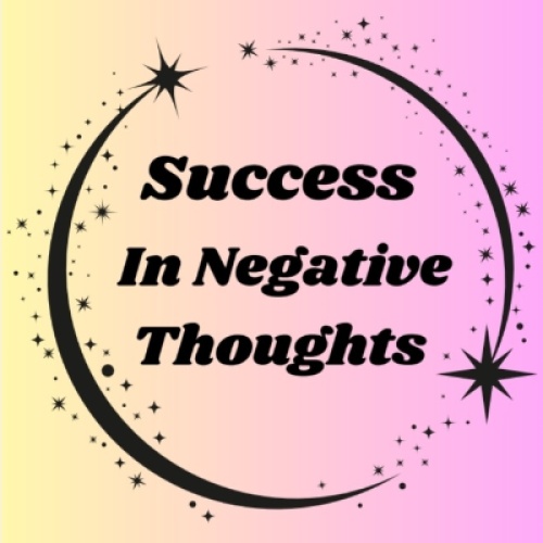 Success In Negative Thoughts 
