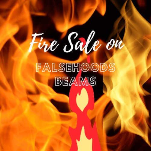 Fire Sale on Falsehoods Beams