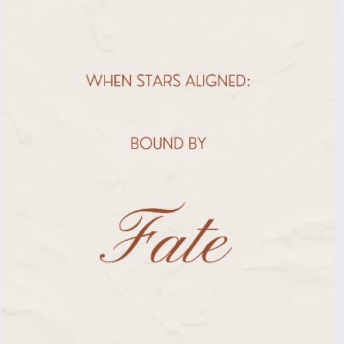 When Stars Aligned: Bound by Fate