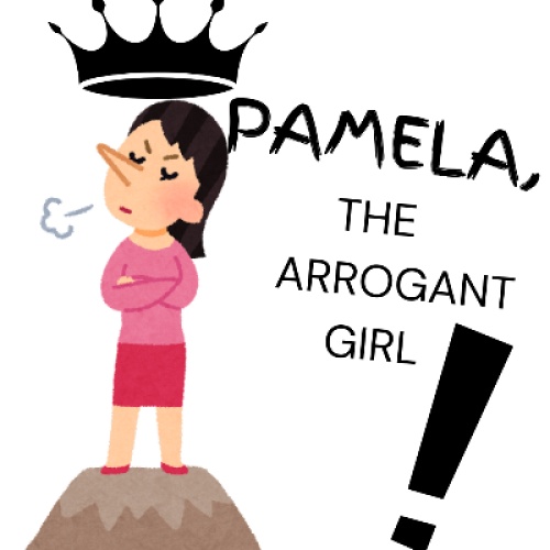 Pamela, the Arrogant Girl