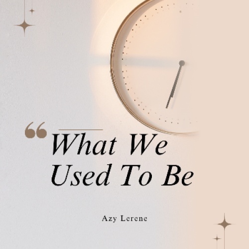 What We Used To Be