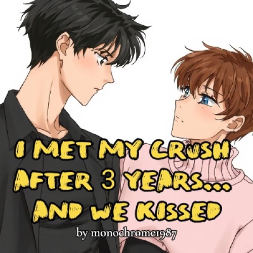 I Met My Crush After 3 Years... and We Kissed