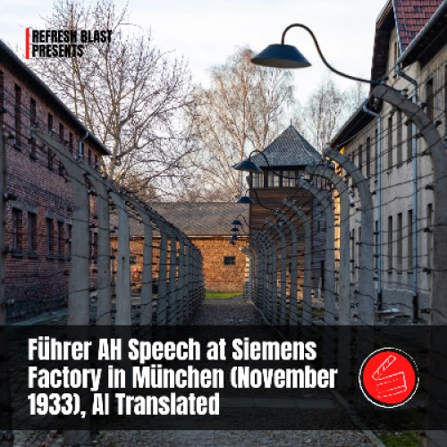 Führer AH Speech at Siemens Factory in München (November 1933), AI Translated