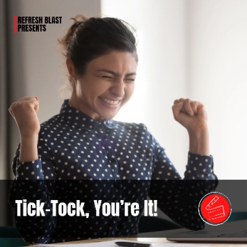 Tick-Tock, You’re It!