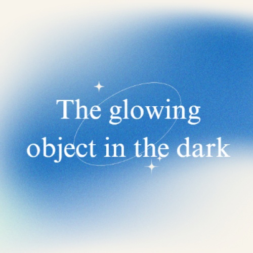 Glowing.....what???