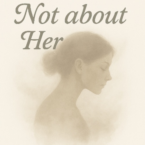 Not About Her!