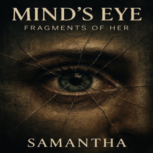 Mind's Eye : Fragments of Her