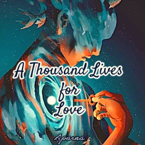 A Thousand Lives for Love