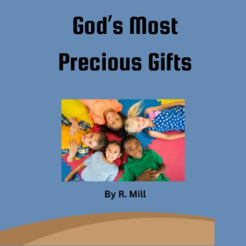 God’s Most Precious Gifts