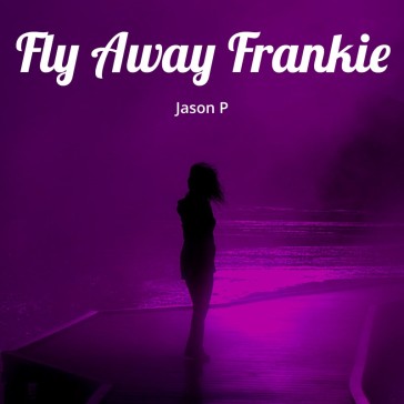 Fly Away Frankie