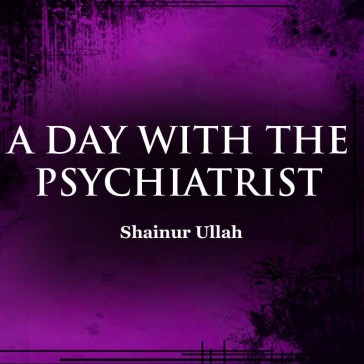 A Day with the Psychiatrist 