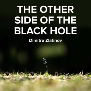 THE OTHER SIDE OF THE BLACK HOLE