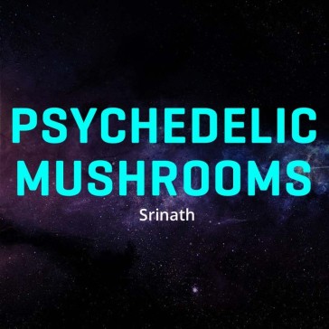 PSYCHEDELIC MUSHROOMS