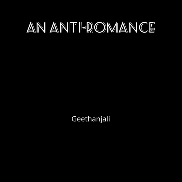 An Anti-Romance