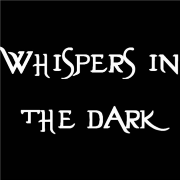 Whispers in the Dark