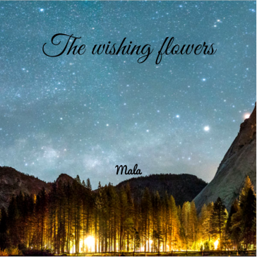 The wishing flowers 