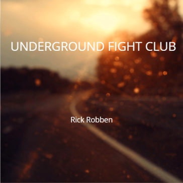 UNDERGROUND FIGHT CLUB